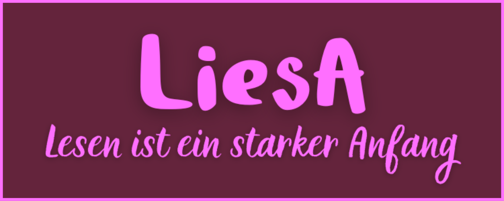 LiesA – Lesen ist ein starker Anfang